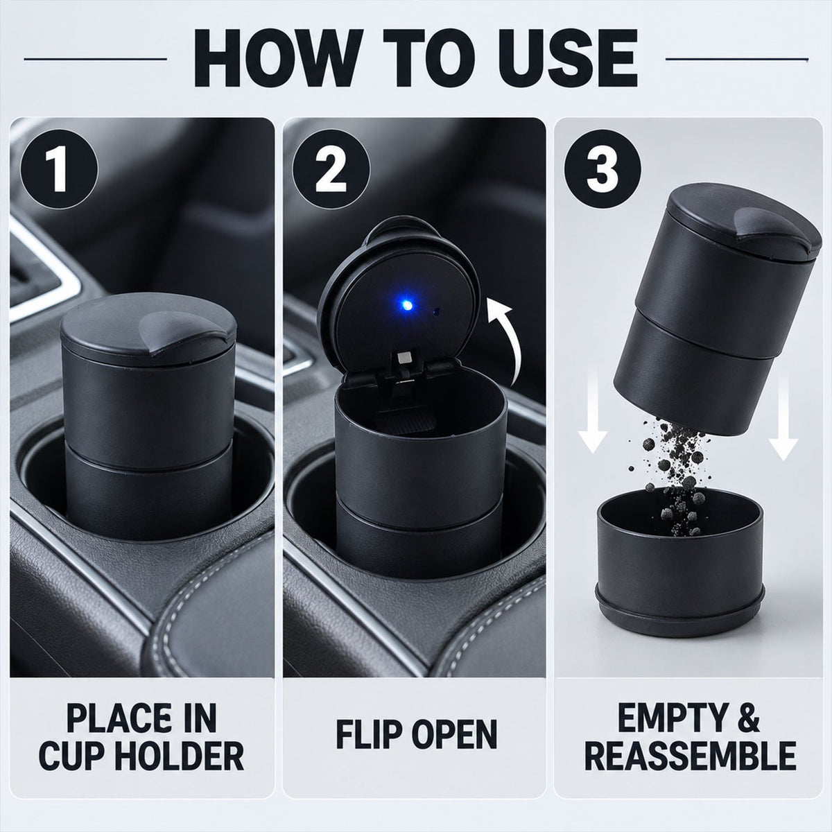 Three panels showing how to use the ashtray: placed in a cup holder, lid open with blue light, and separating to empty ashes.