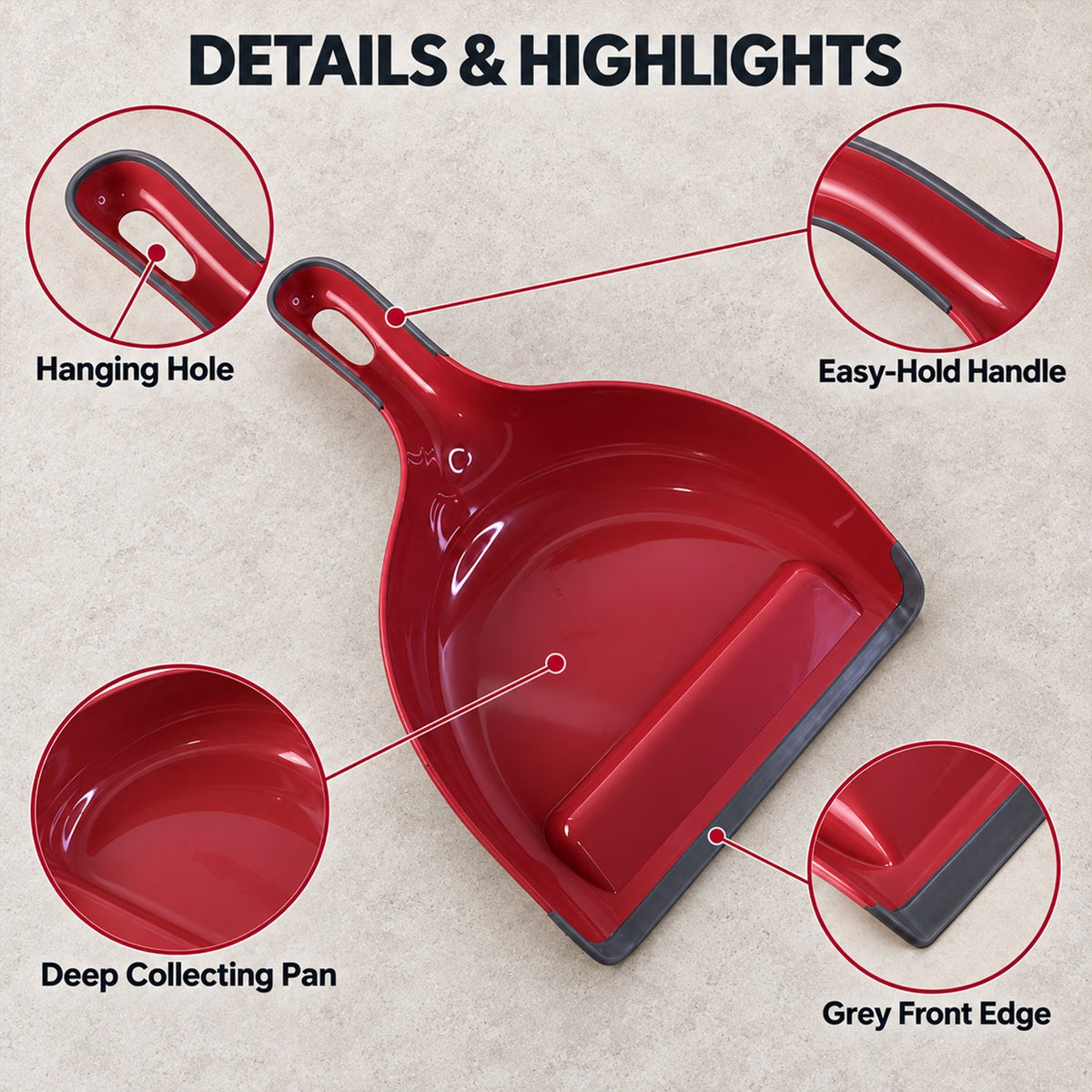 A red and grey dustpan is highlighted with callouts pointing to its hanging hole, handle, deep pan, and grey front edge.
