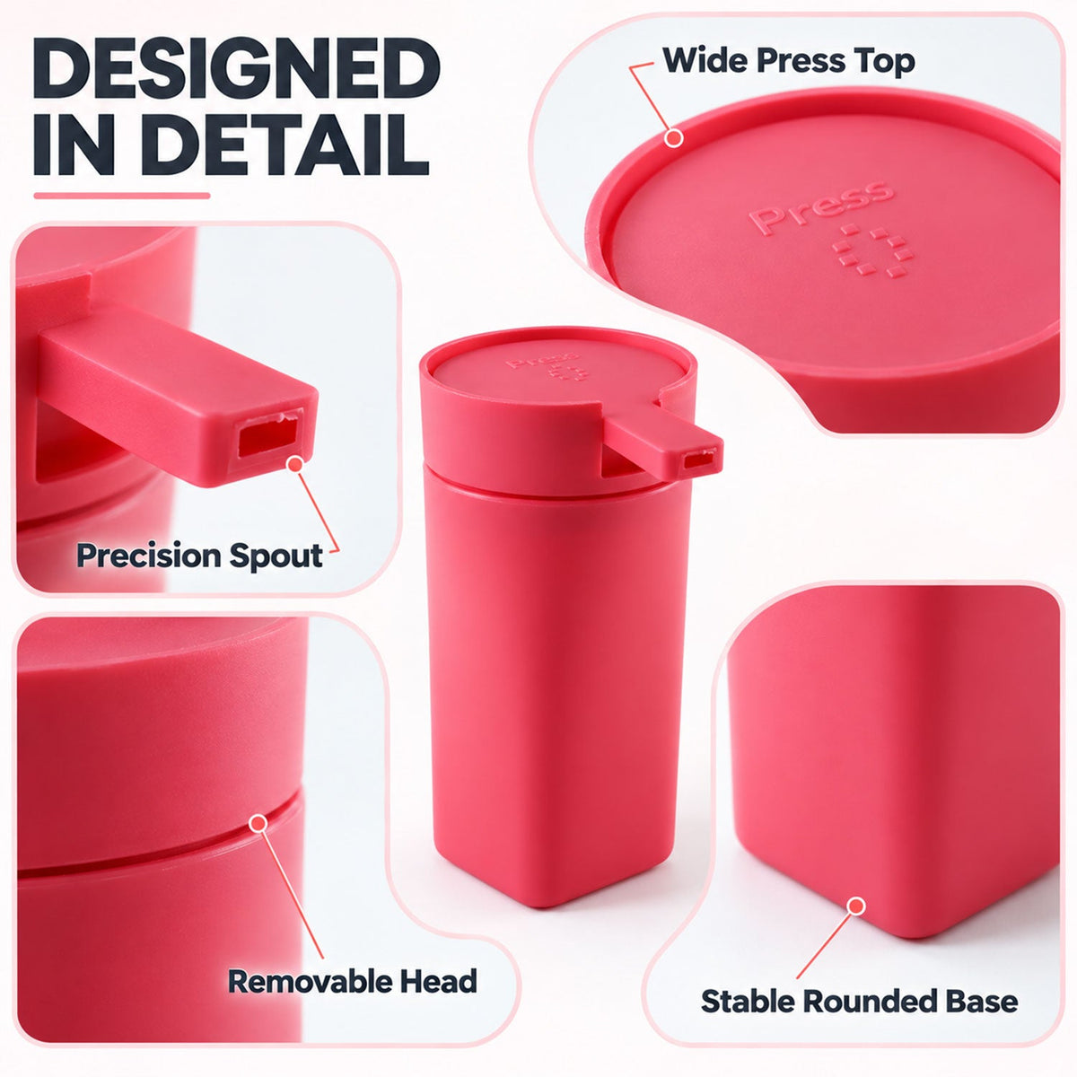 A pink rectangular dispenser is detailed, showing its wide press top, precision spout, removable head, and stable rounded